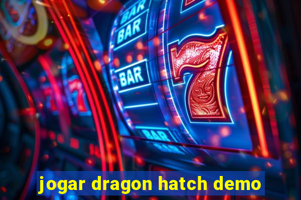 jogar dragon hatch demo